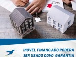 Imvel financiado poder ser usado como garantia de novo emprstimo